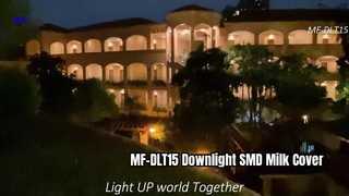 MF-DLT15 Downlight SMD Milk Cover Video